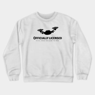 Officially Licensed to fly, crash and blame the wind. Black. Crewneck Sweatshirt